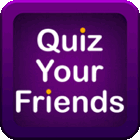 Quiz Your Friends - Take Your Friend's Quiz